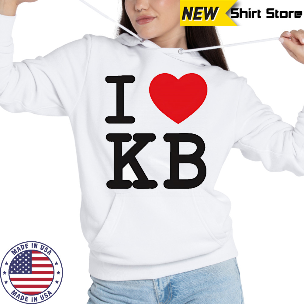 I love KB shirt Hoodie