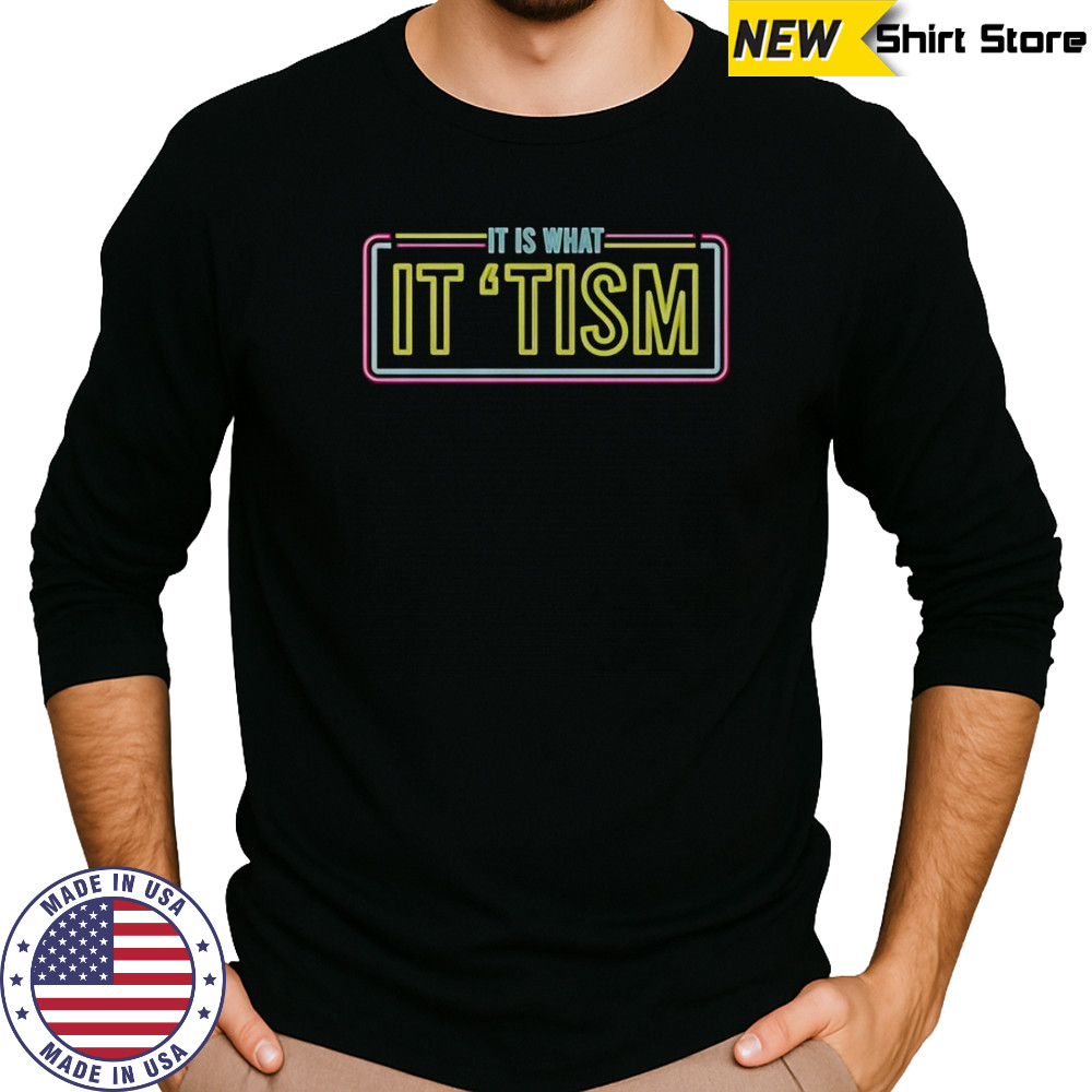 JD Delay It Is What It ‘Tism Neon T-Shirt Long Sleeved