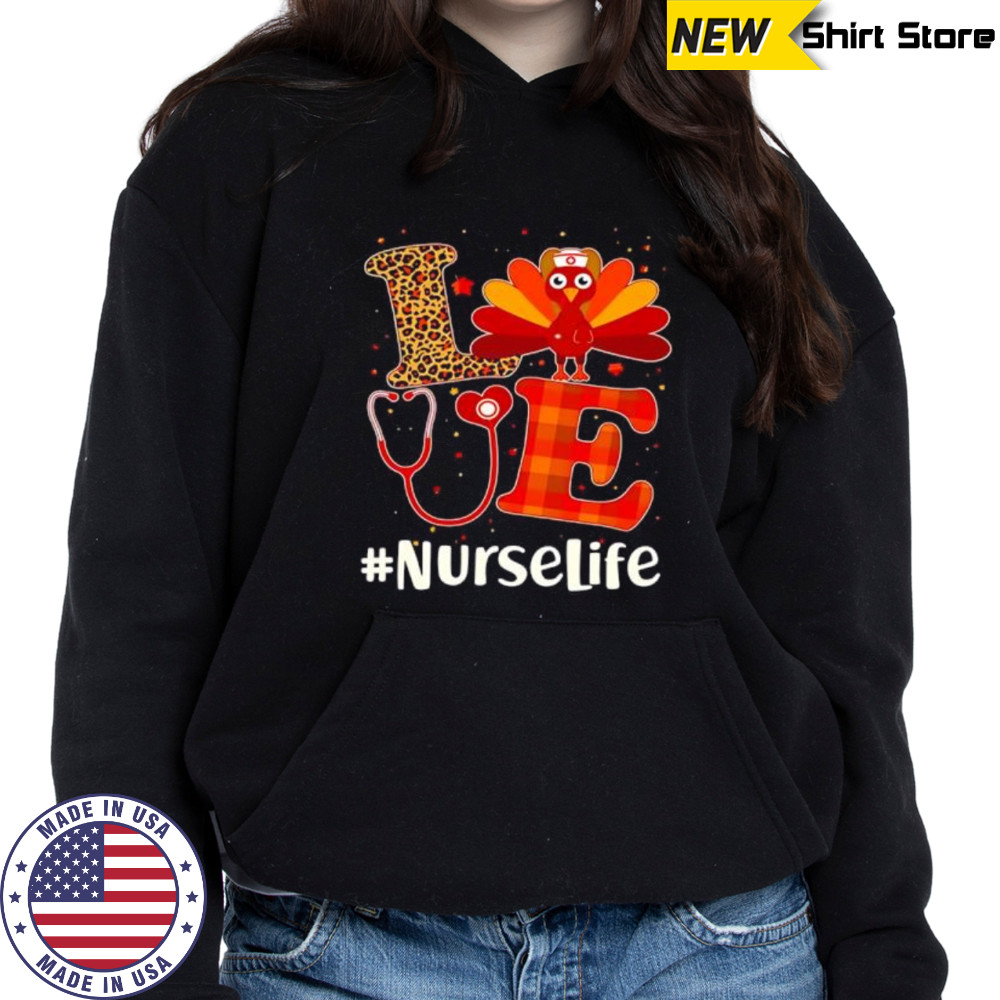 Love Nurselife shirt Hoodie