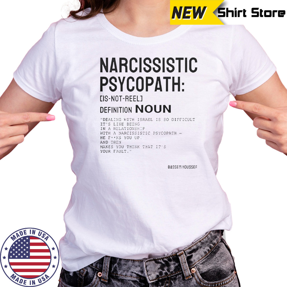 Narcissistic Psychopath Bassem Youssef T-Shirt Women's T-shirt