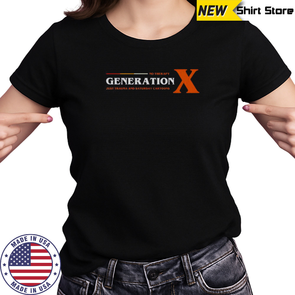 No Therapy Generation X Just Trauma And Saturday Cartoons T-Shirt Women's T-shirt