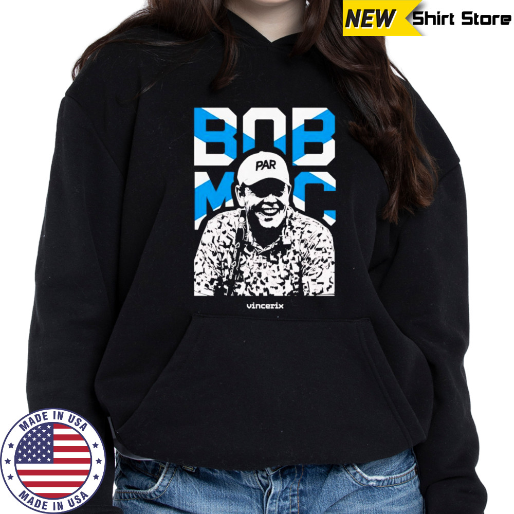 Par Bob Mac shirt Hoodie