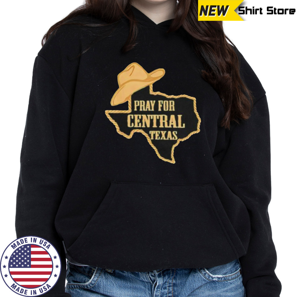 Pray for Central Texas cowboy hat shirt Hoodie
