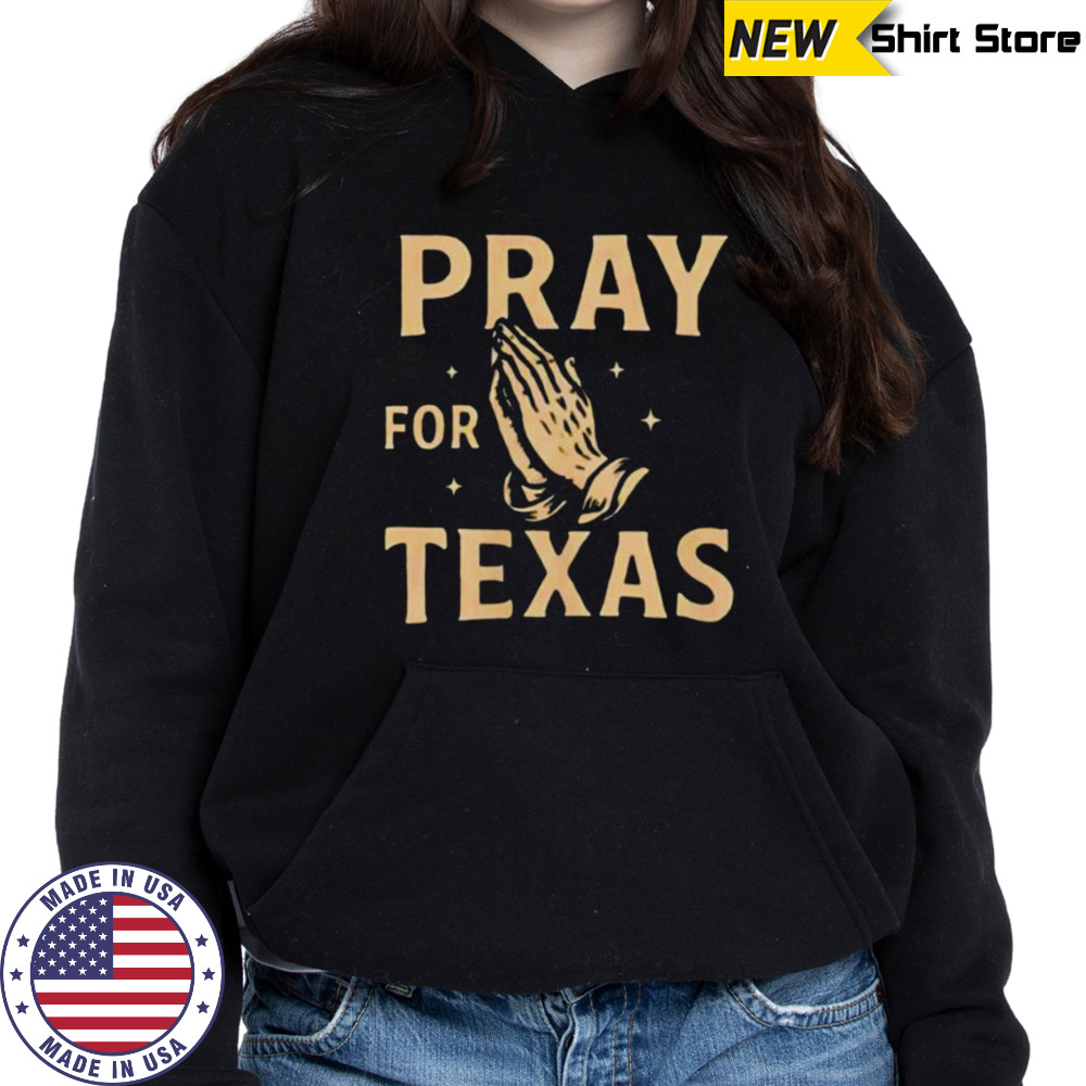 Pray for Texas hand shirt Hoodie