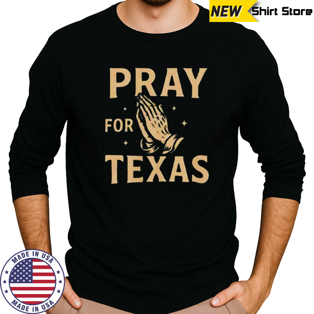 Pray for Texas hand shirt Long Sleeved
