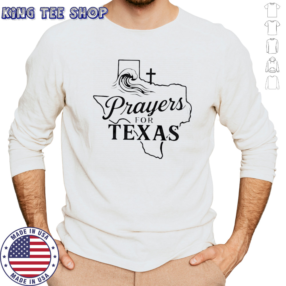 Prayers For Texas Shirt Faith Based Texas Flood Relief shirt Long Sleeved