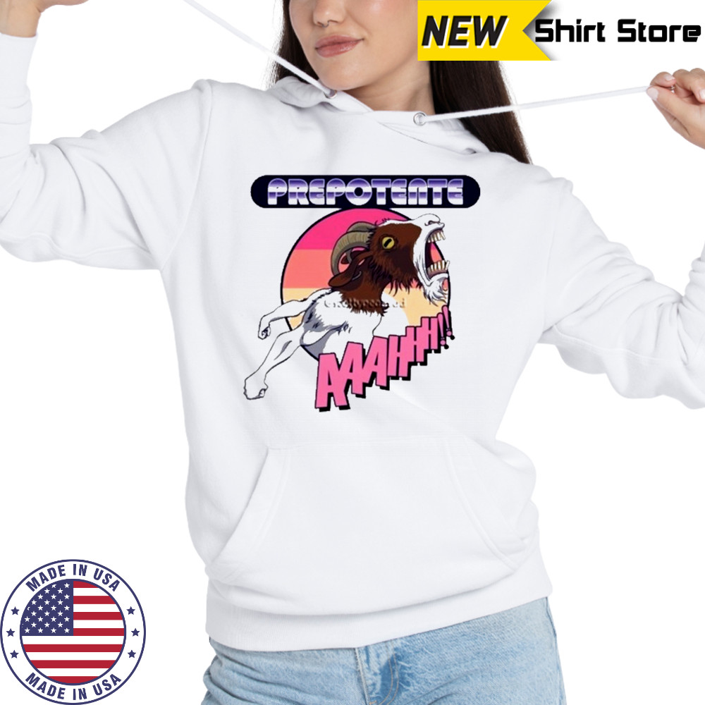 Prepotente Merch T-Shirt Hoodie