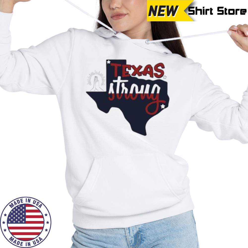 Texas Strong Map shirt Hoodie