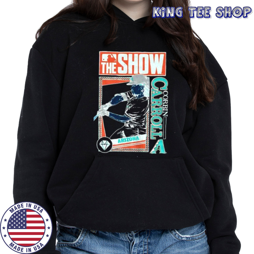 The Show Corbin Carroll Arizona Diamondbacks MLB Baseball cartoon shirt Hoodie