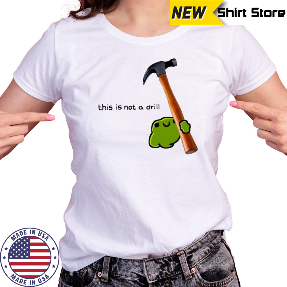 This is not a drill frog cute hammer shirt Women's T-shirt