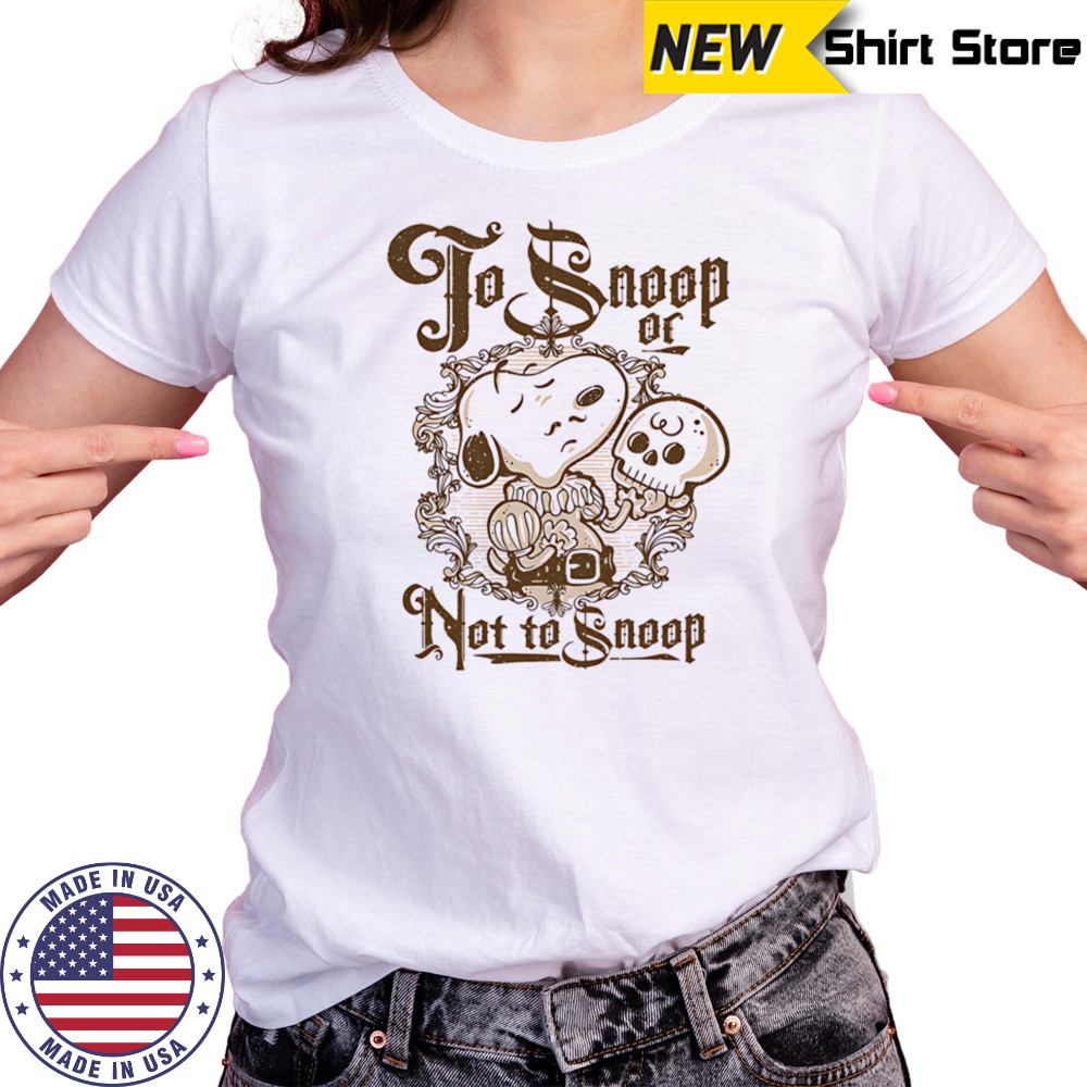 To Snoop or not to Snoop shirt Women's T-shirt