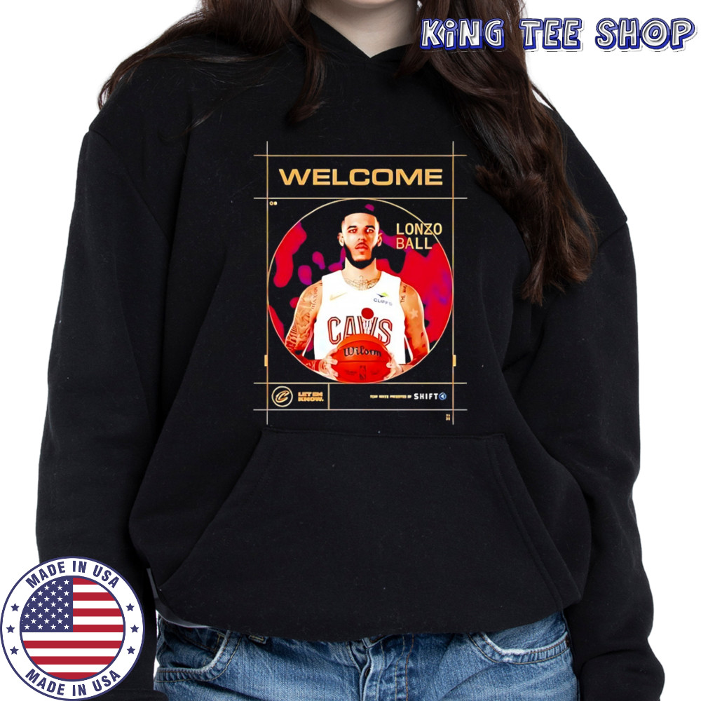 Welcome Lonzo Ball Cleveland Cavalier shirt Hoodie
