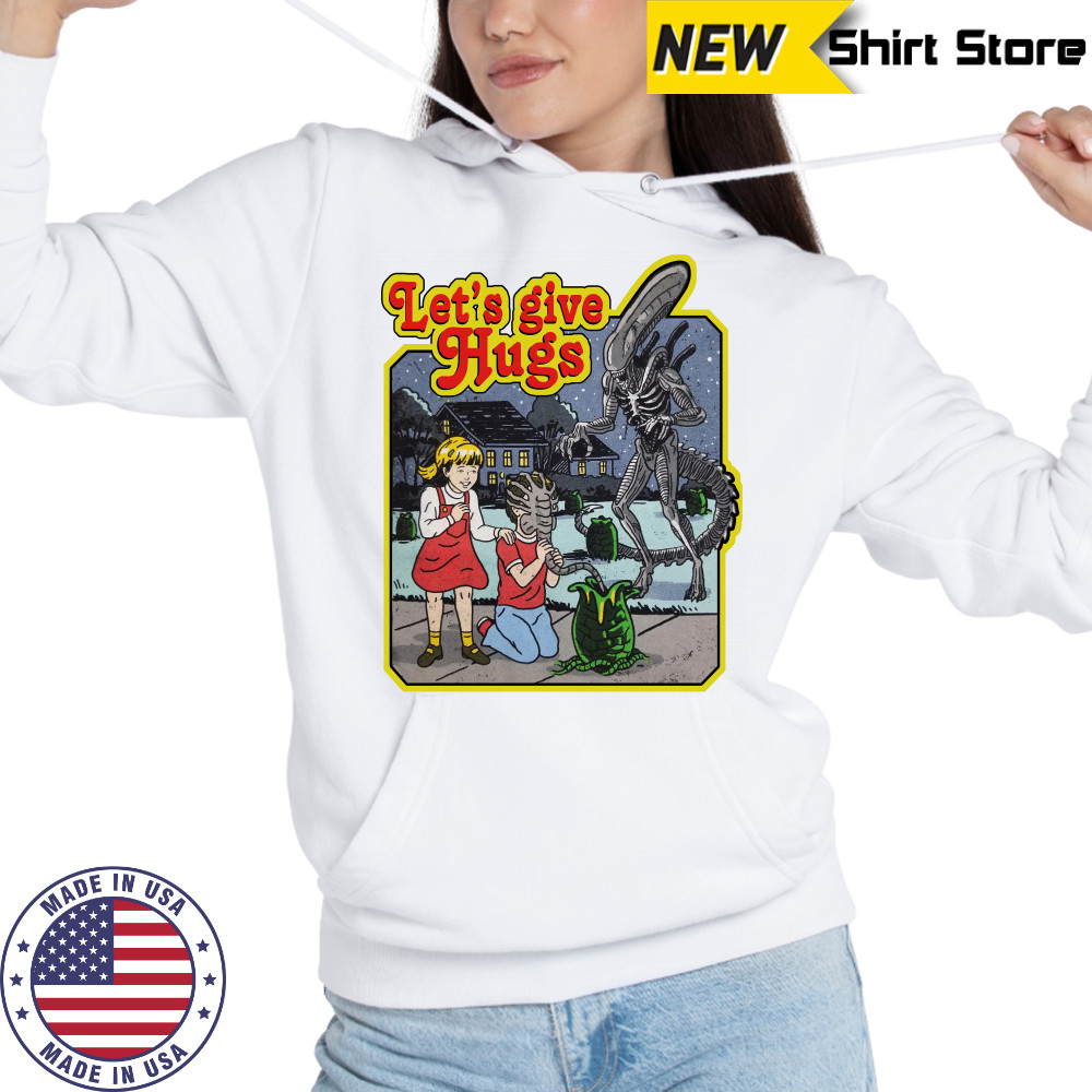 Alien let’s give hugs T-shirt Hoodie