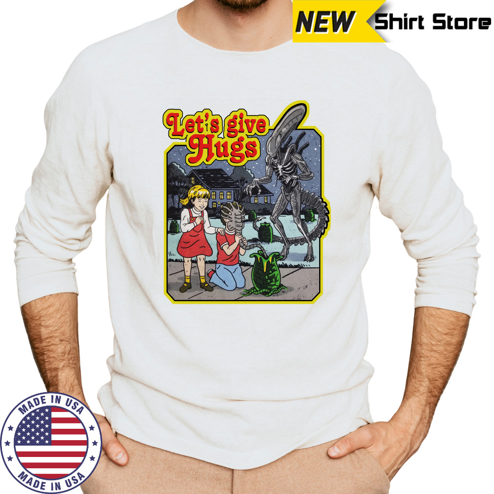 Alien let’s give hugs T-shirt Long Sleeved