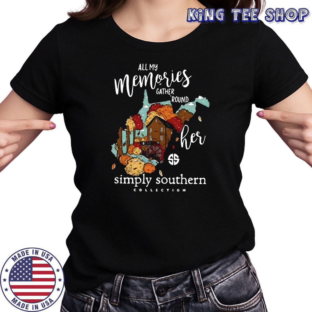 All my memories gather round her simply southern collection shirt Women's T-shirt