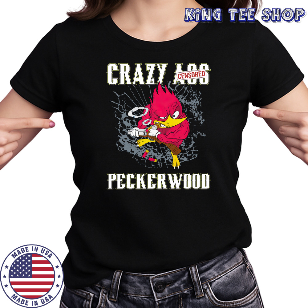 Crazy ass peckerwood shirts Women's T-shirt