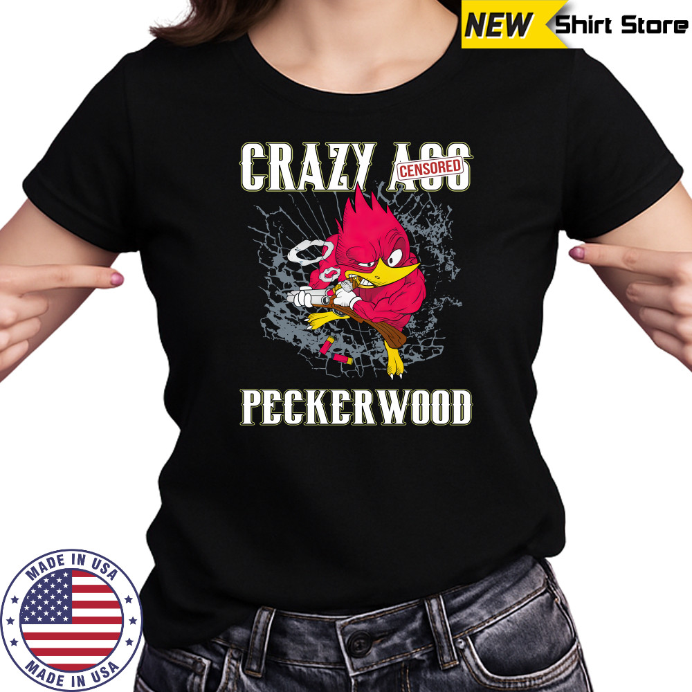 Crazy ass peckerwood shirts Women's T-shirt