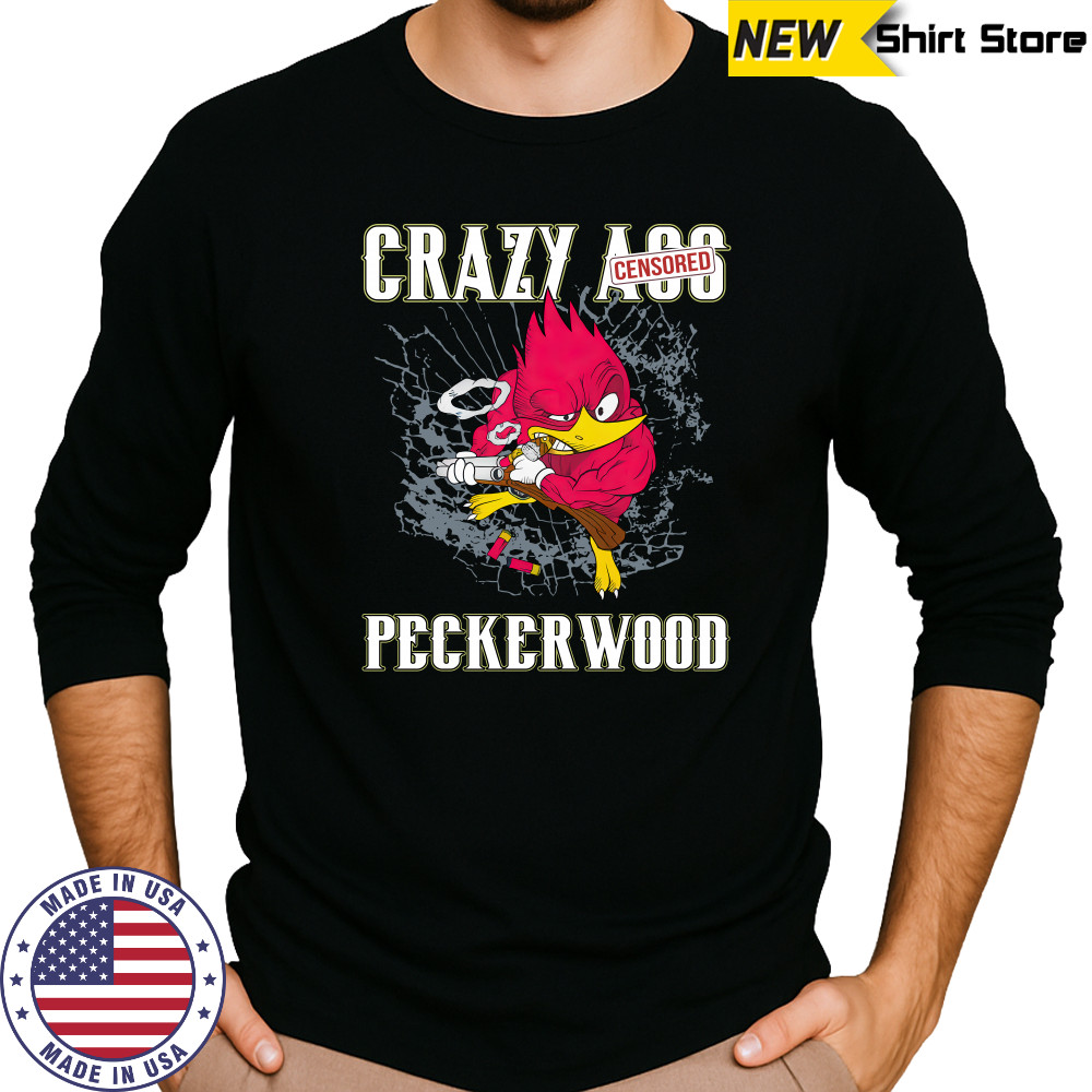 Crazy ass peckerwood shirts Long Sleeved