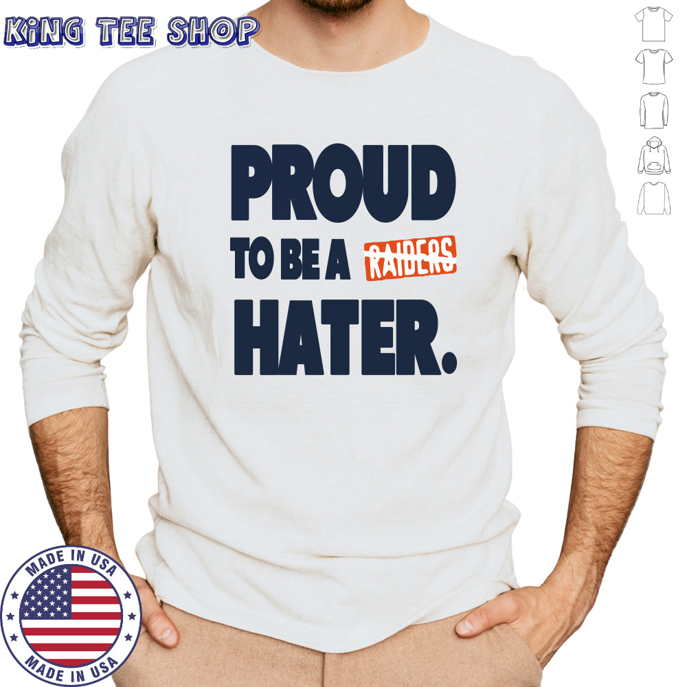 Denver Broncos proud to be a Raider hater shirt Long Sleeved