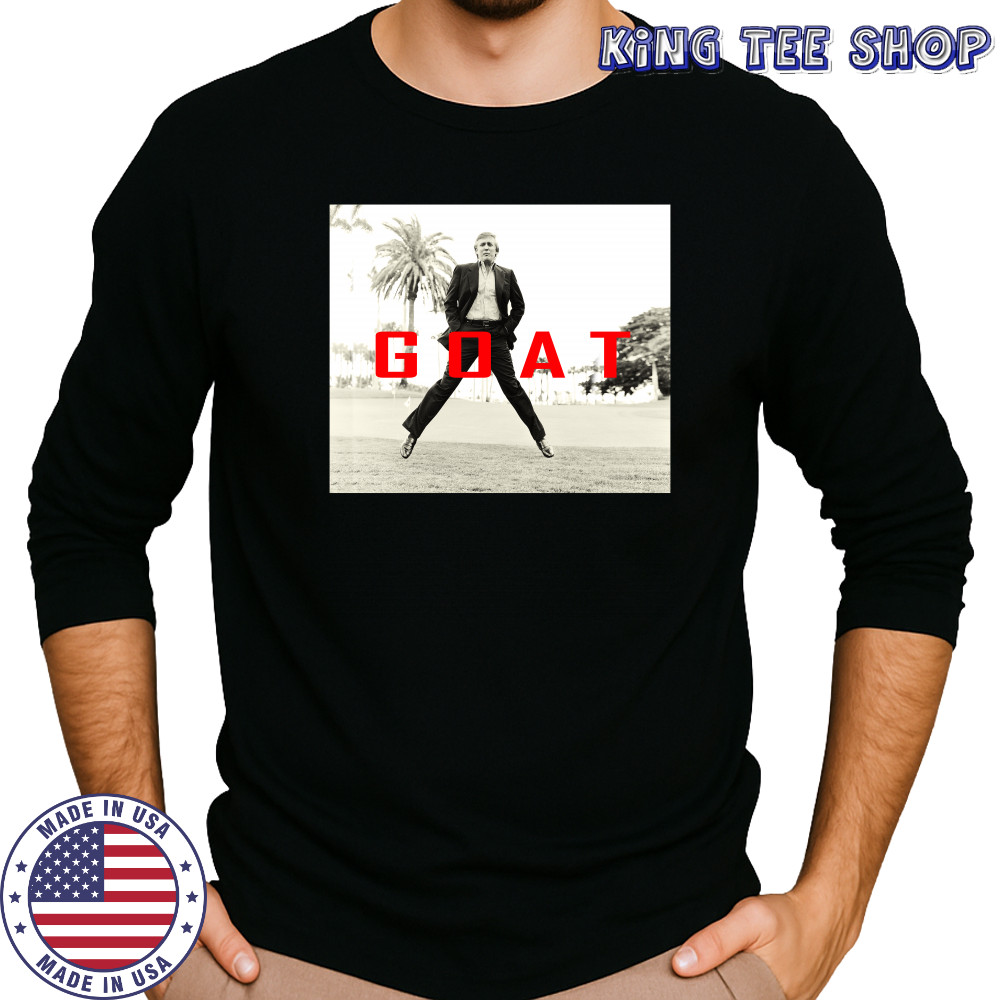 Donald Trump GOAT shirts Long Sleeved
