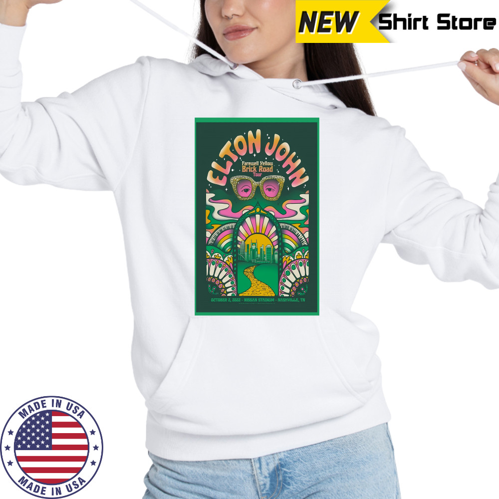 Elton John Poster Nissan Stadium Nashville, TN Oct 2, 2022 shirt Hoodie
