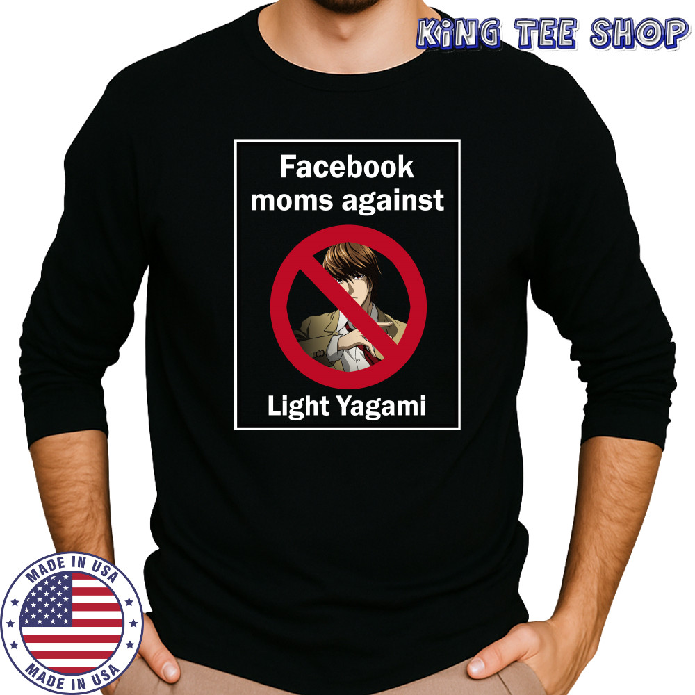 Facebook Moms Against Light Yagami shirt Long Sleeved