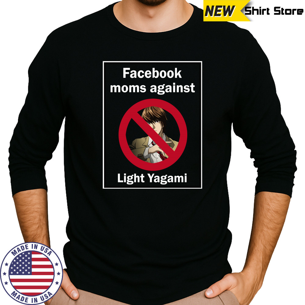 Facebook Moms Against Light Yagami shirt Long Sleeved