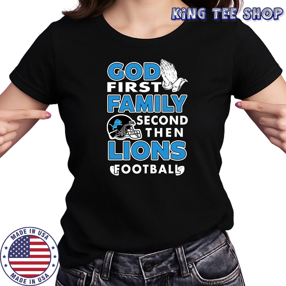 God first Family second then Detroit Lions football shirt Women's T-shirt