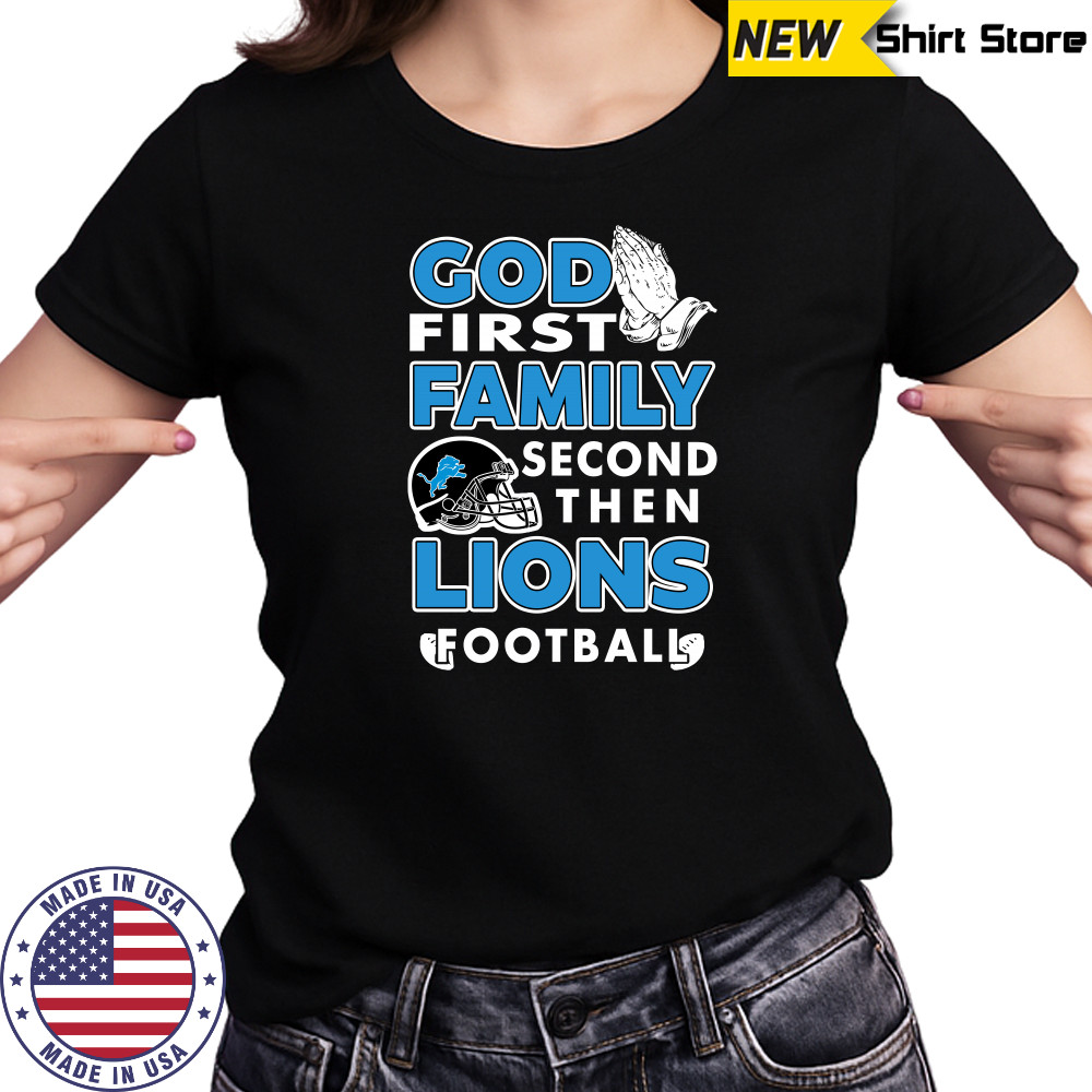 God first Family second then Detroit Lions football shirt Women's T-shirt