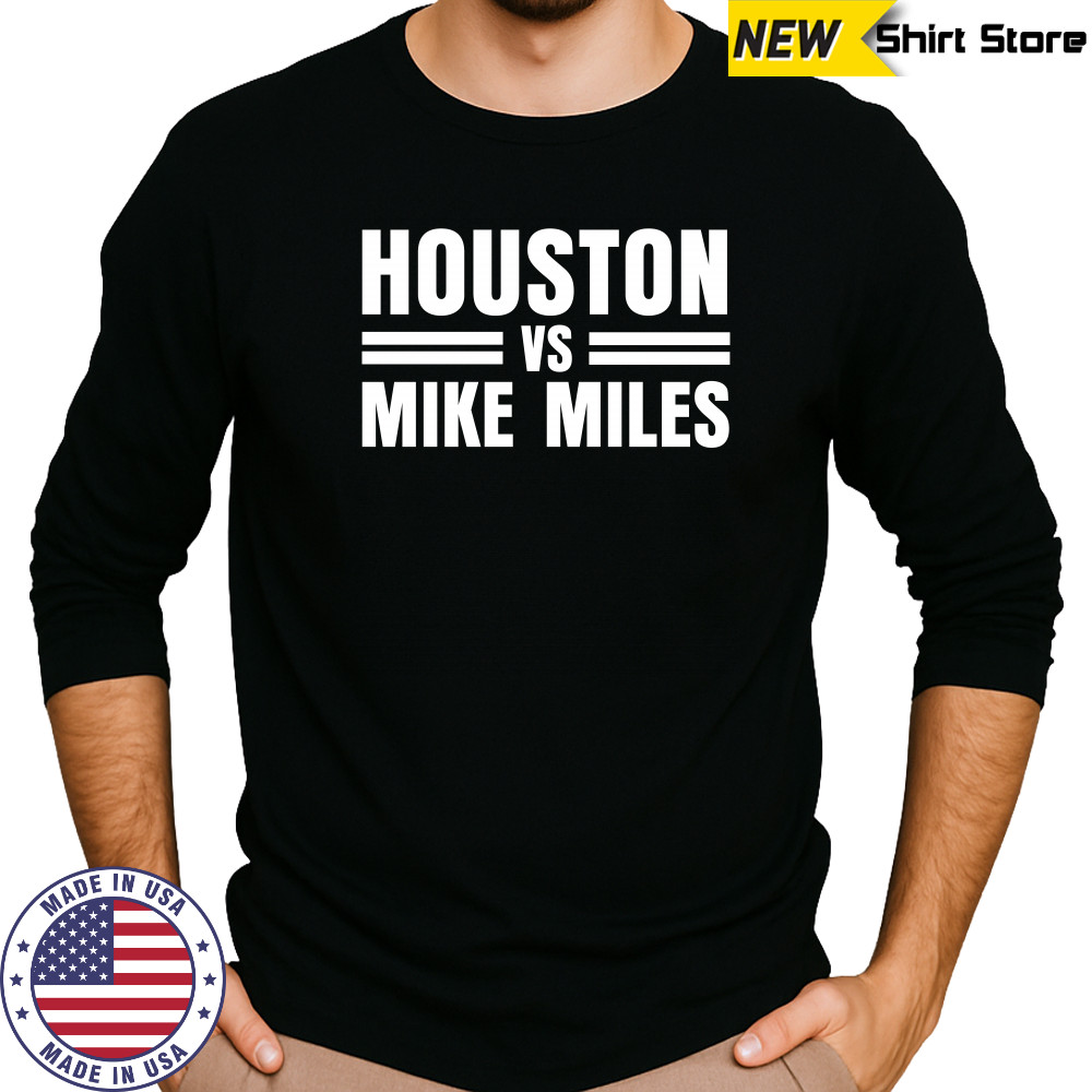 Houston Vs Mike Miles T-Shirt Long Sleeved
