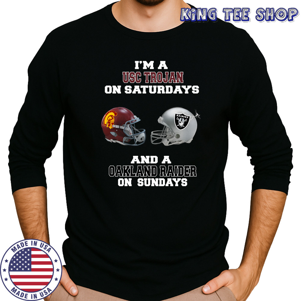 Im a USC Trojan on Saturdays and a Oakland Raider on sundays shirt Long Sleeved