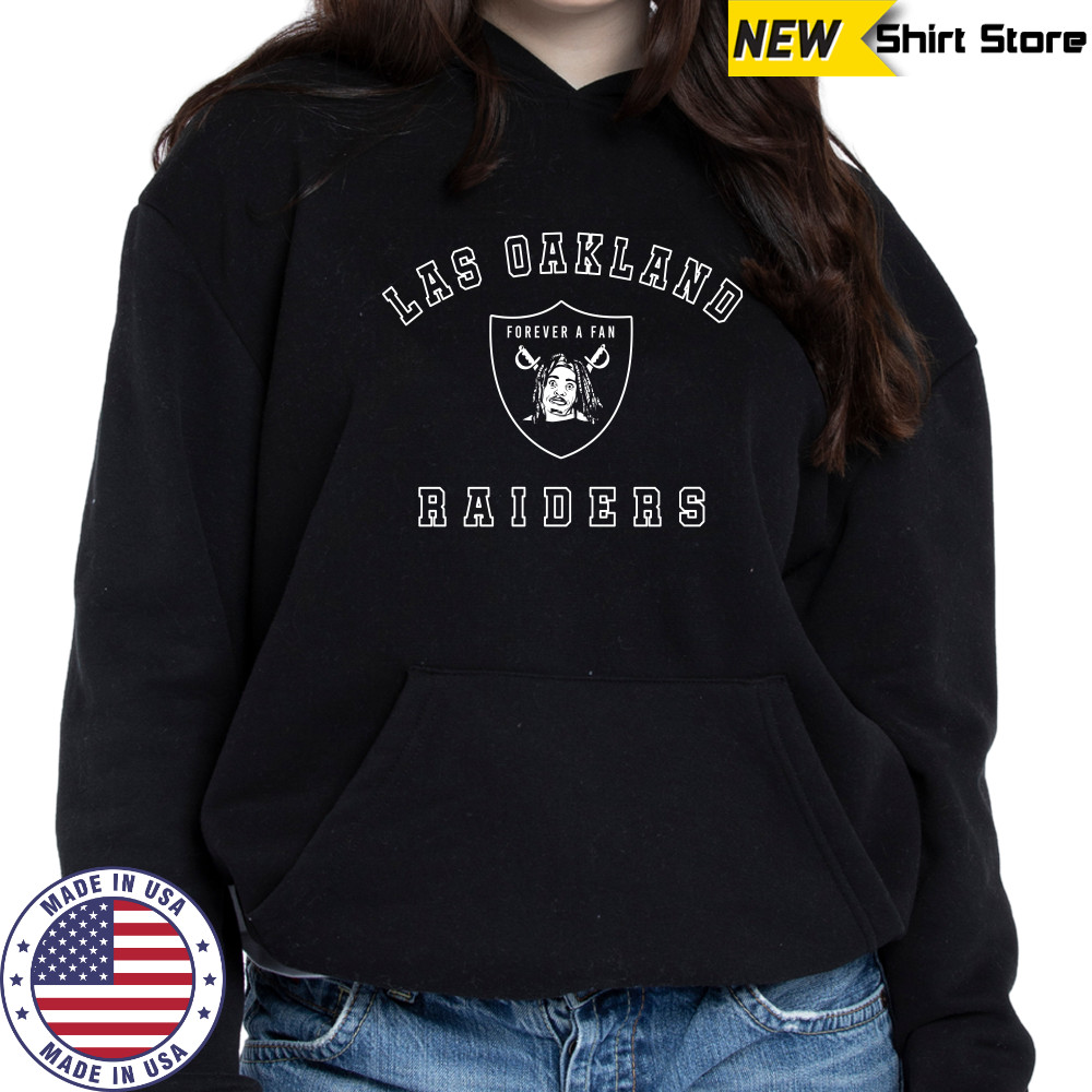 Las Oakland Raiders Forever A Fan Shirts Hoodie