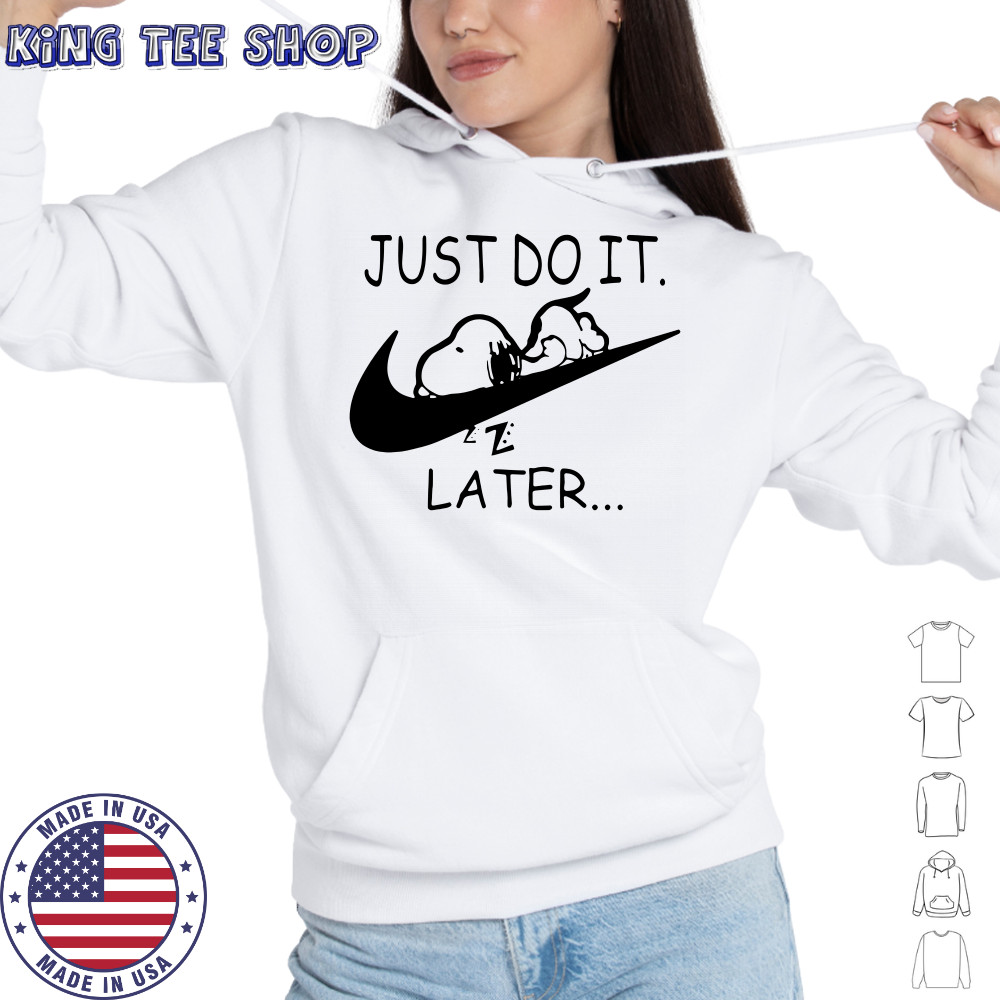 Nike Snoopy Just Do It Later T-Shirt Hoodie