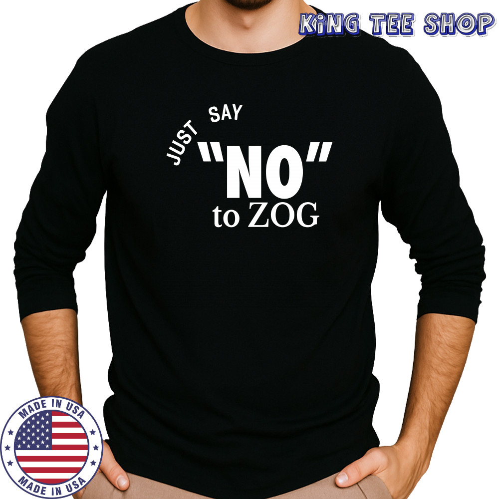 Randy Weaver just say no to zog shirt Long Sleeved