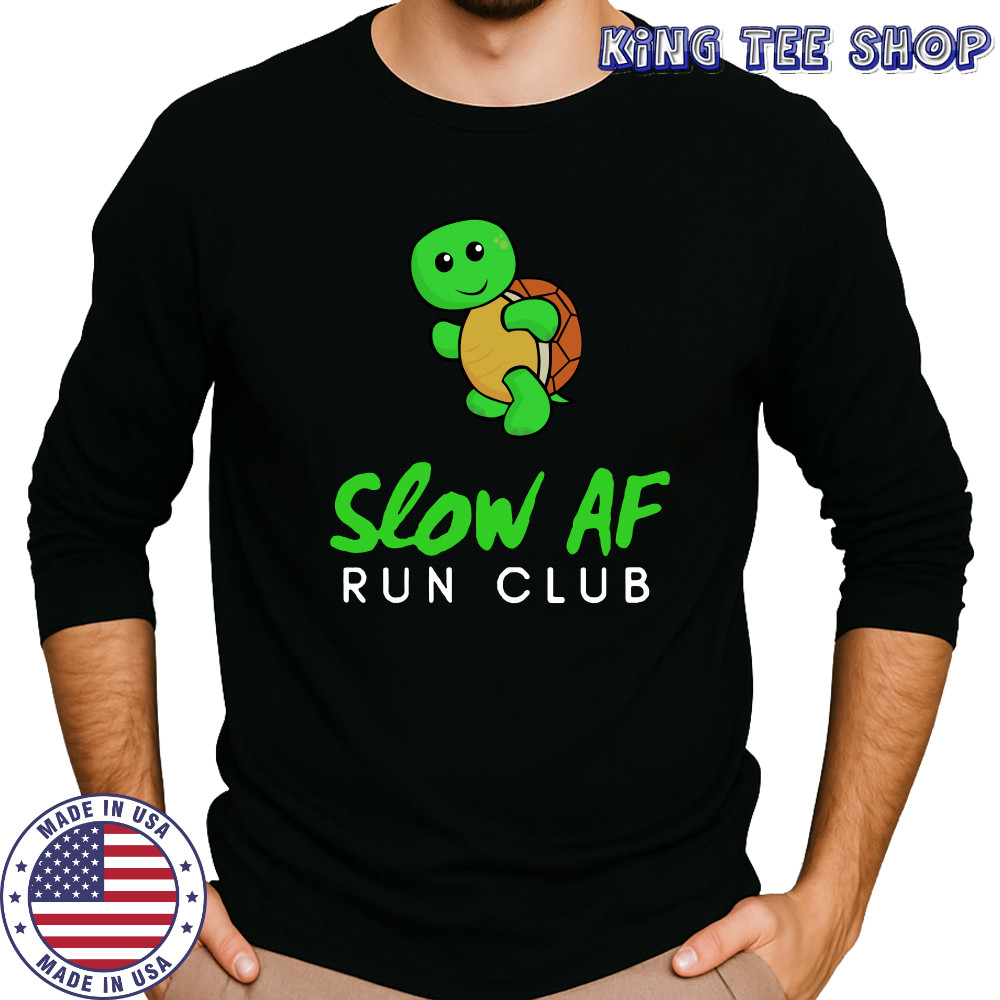 Slow AF Run Club shirt Long Sleeved