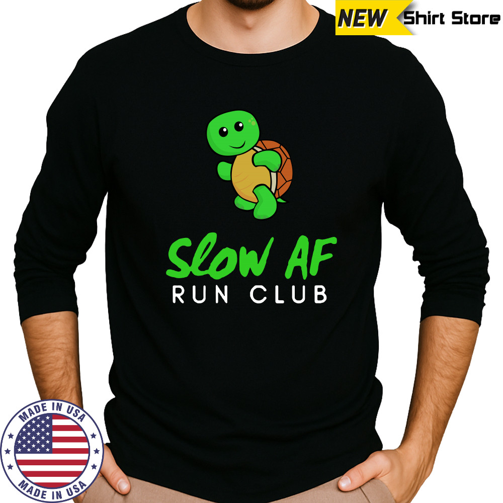Slow AF Run Club shirt Long Sleeved