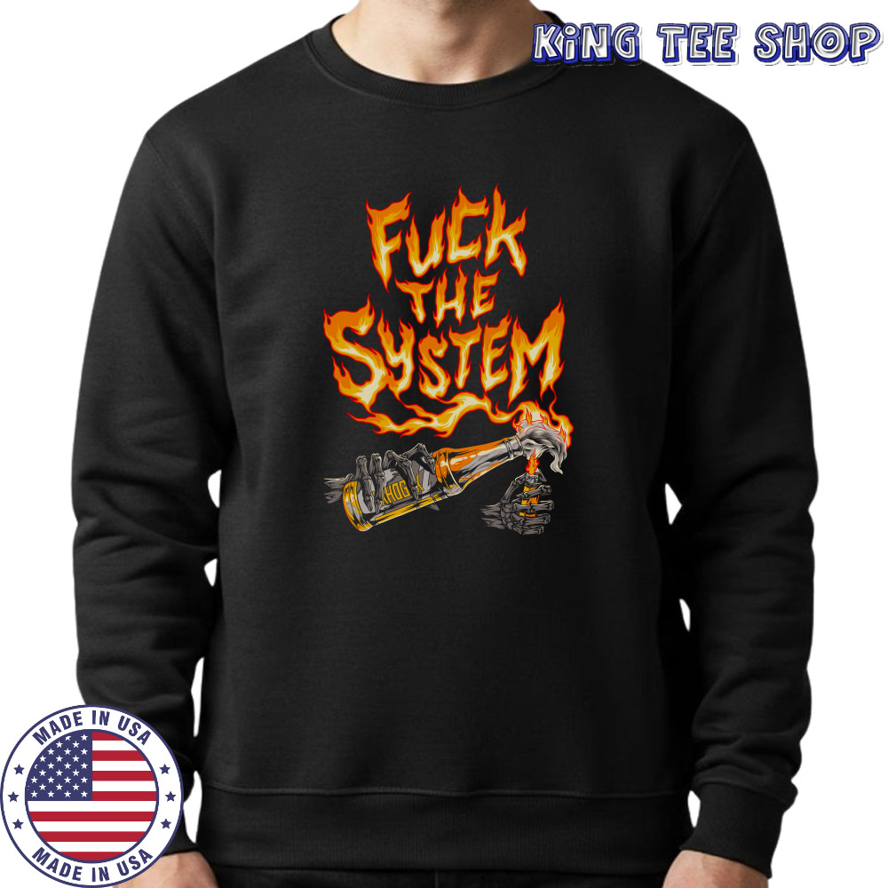 Tom macDonald fuck the system shirt Sweatshirt