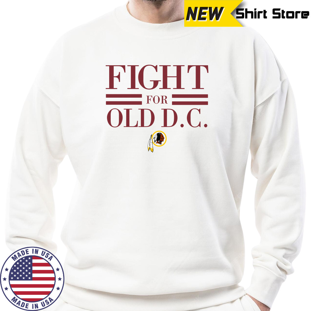 Washington Redskins fight for old DC shirt Sweatshirt