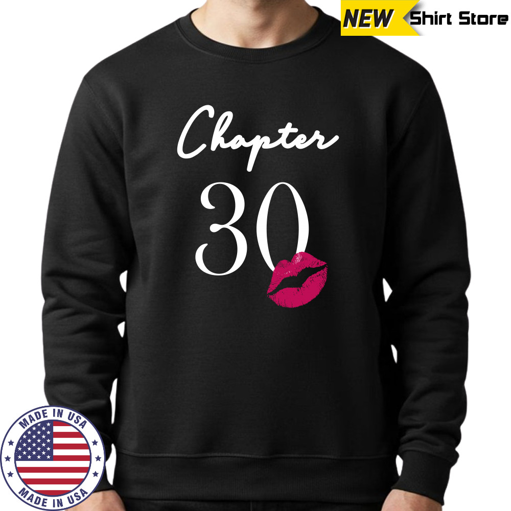 30th Birthday Women's And Girls T Shirt Sweatshirt