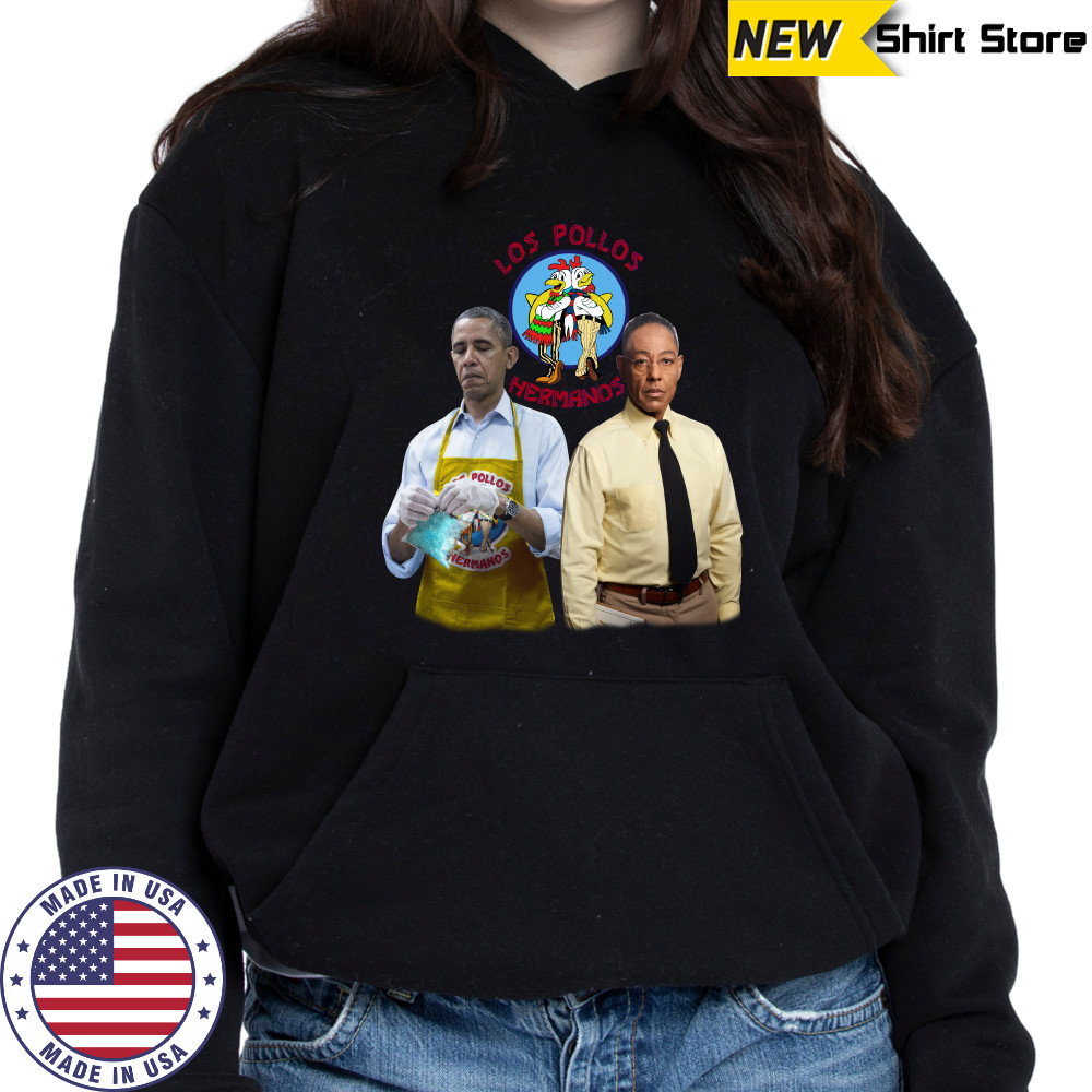 Barack Obama And Gus Fring Los Pollos Hermanos Shirt Hoodie
