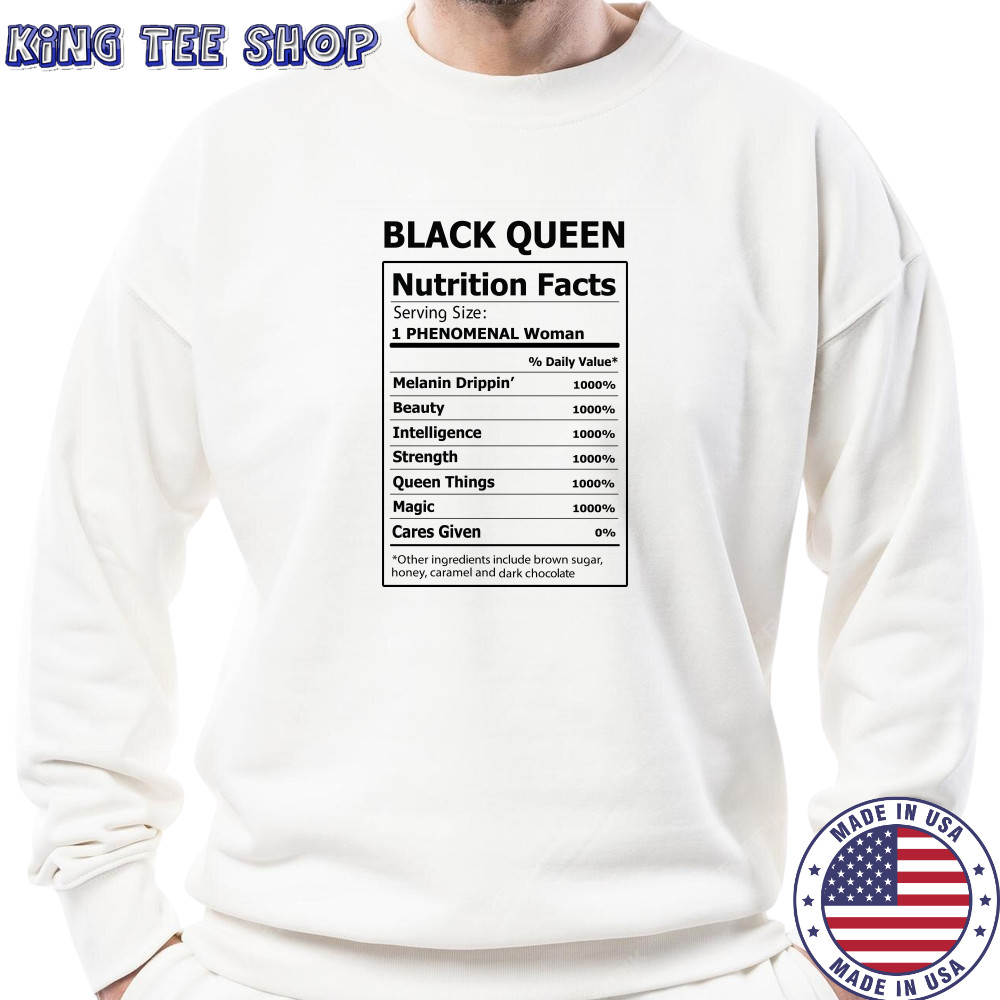 Black queen nutrition facts shirt Sweatshirt