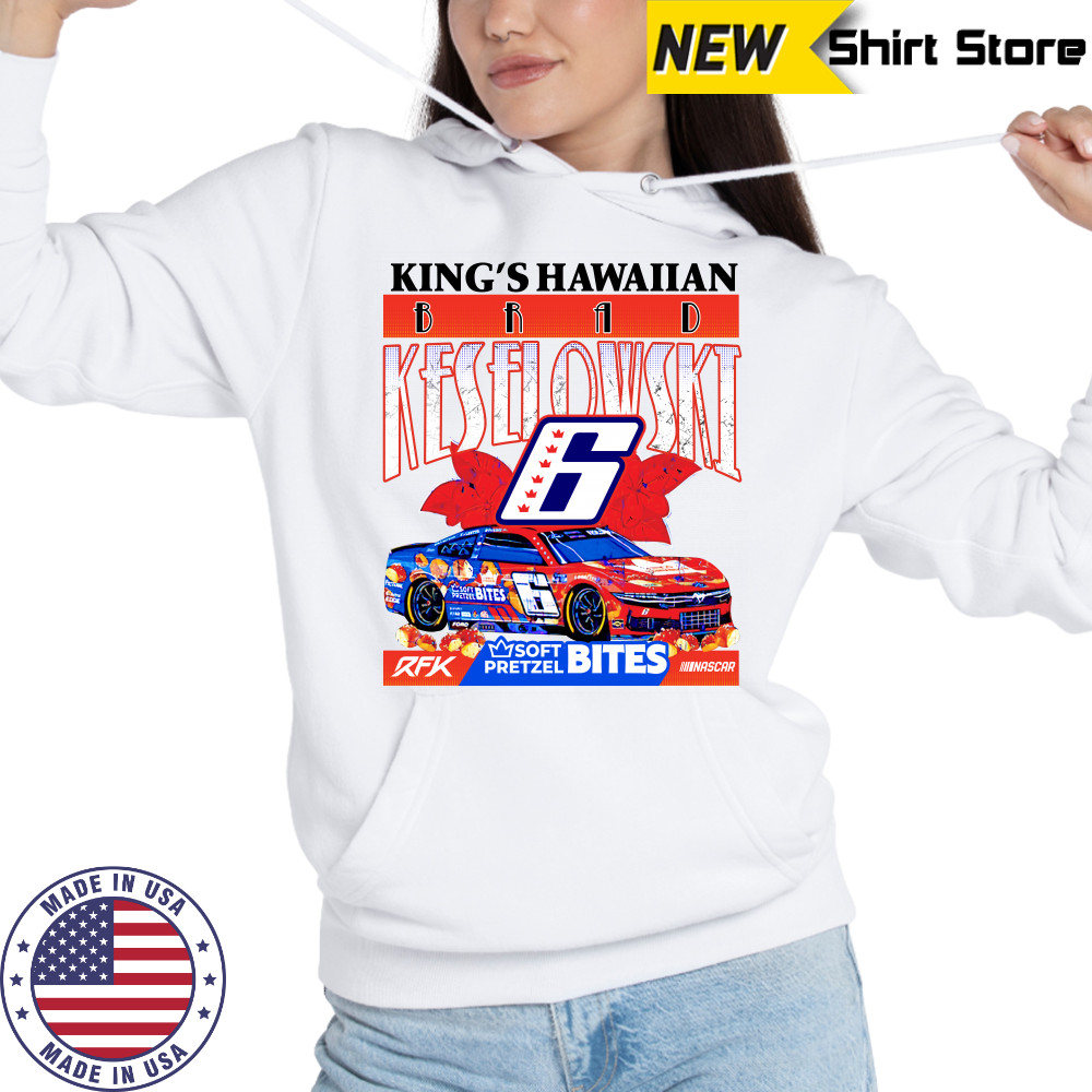 Brad Keselowski King's Hawaiian Soft Pretzel Bites Car T-Shirt Hoodie