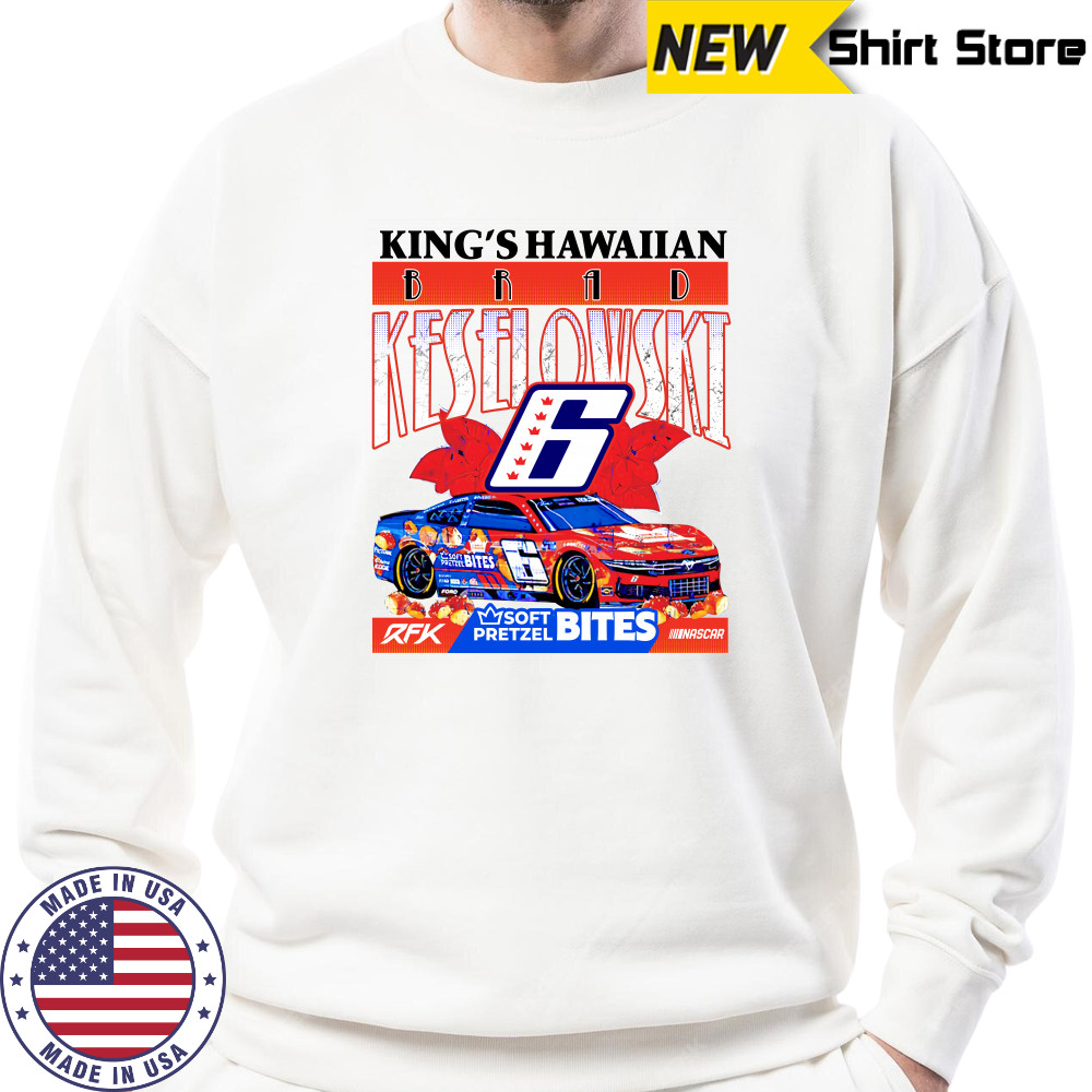 Brad Keselowski King's Hawaiian Soft Pretzel Bites Car T-Shirt Sweatshirt