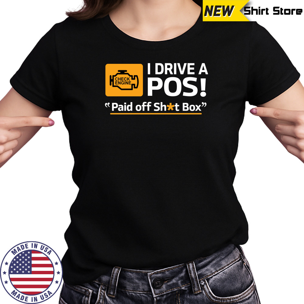 Cleetus McFarland Cleetus I Drive A POS Paid Off Shit Box 2024 T-Shirt Ladies T-shirt