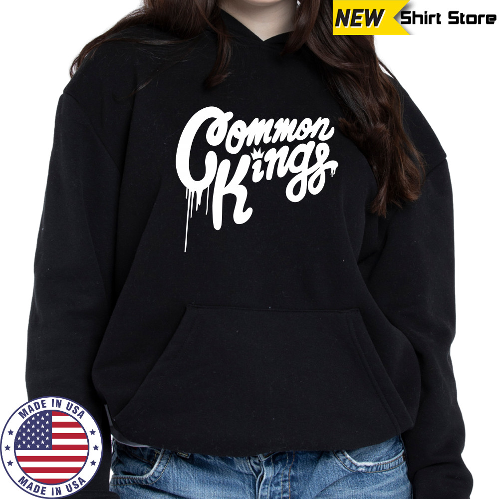 Common Kings Merch Drips Shirt Hoodie