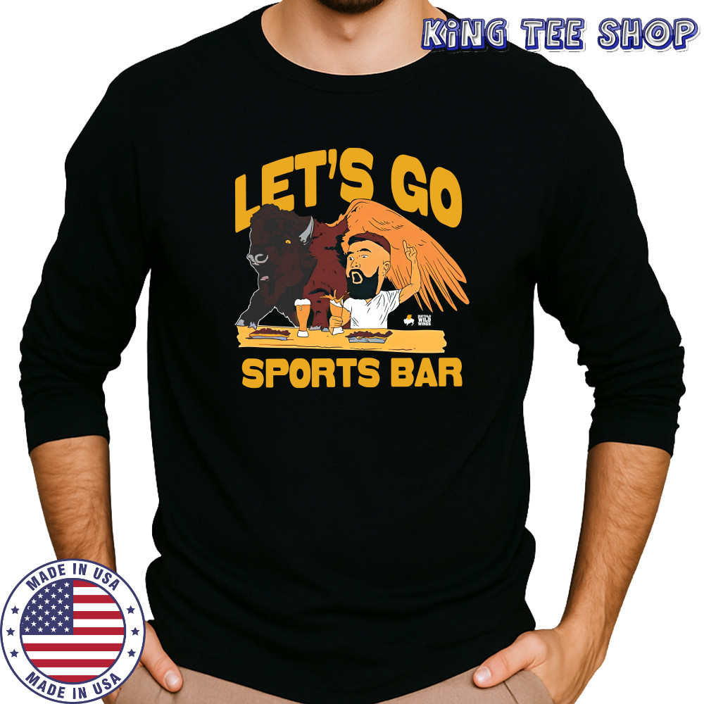 Let'S Go Sports Bar Buffalo Wild Wings And Jason Kelce T-Shirt Long Sleeved