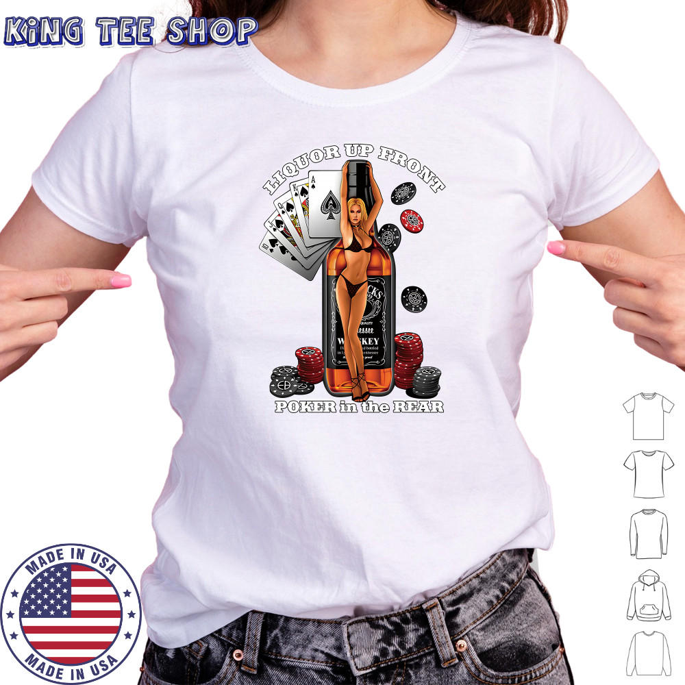 Liquor Up Front Poker in the Rear Shirt Women's T-shirt
