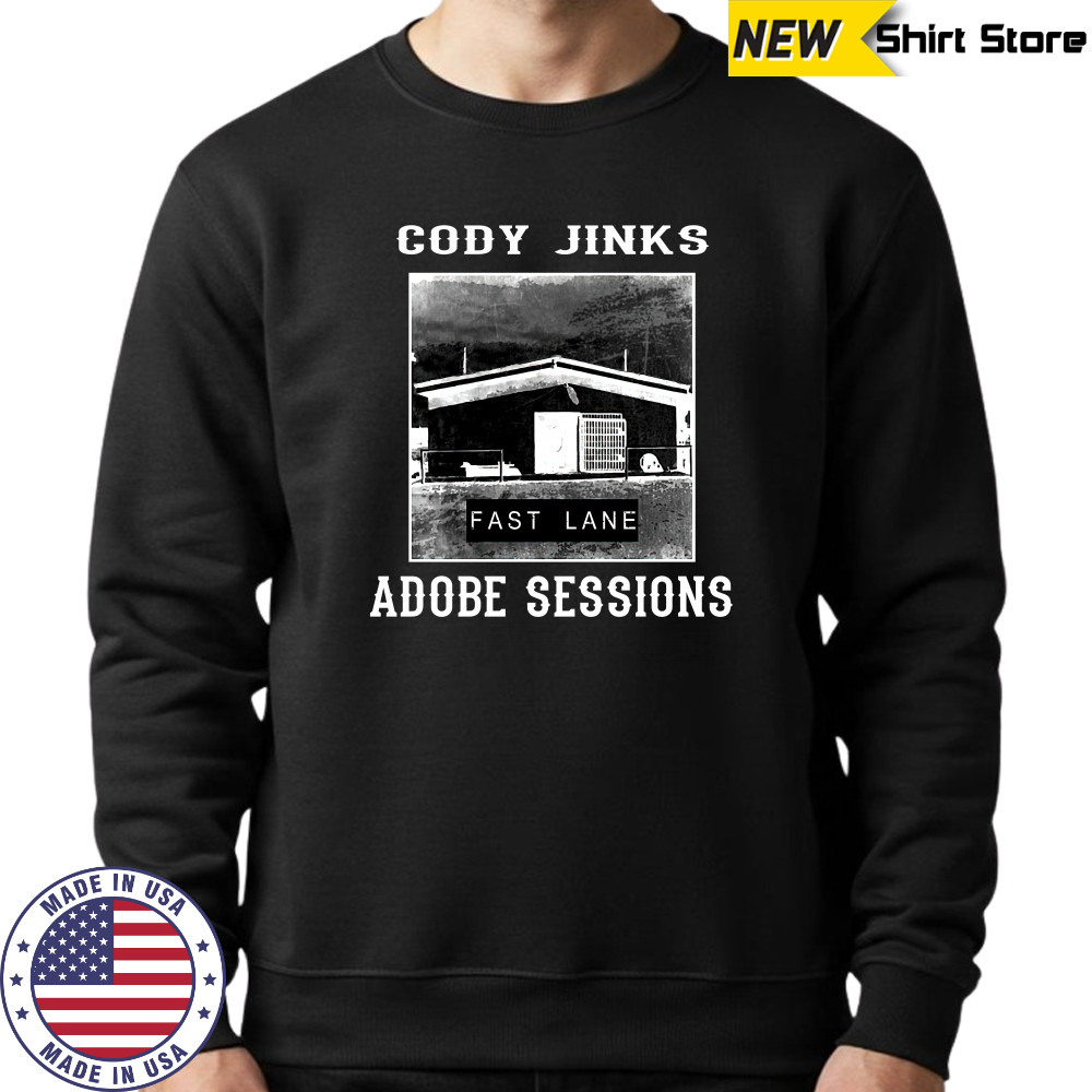 Mamang Cody Jinks Adobe Sessions Fast Lane Shirt Sweatshirt