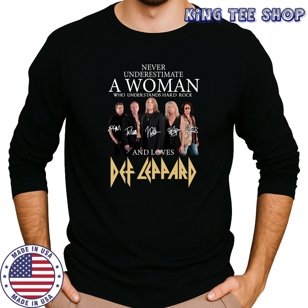 Never underestimate a woman who understands hard rock and loves Def Leppard shirt Long Sleeved