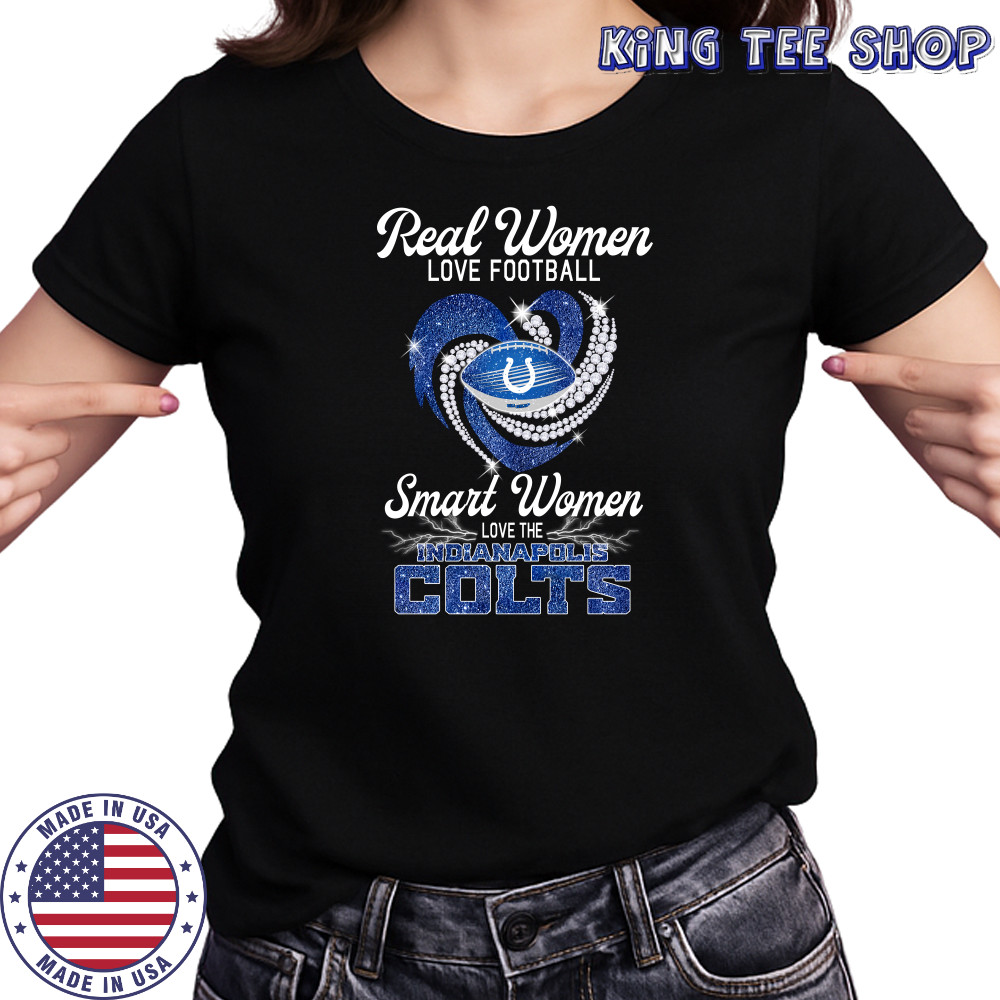 Real Women Love Football Smart Women Love The Indianapolis Colts Diamond Shirt Women's T-shirt
